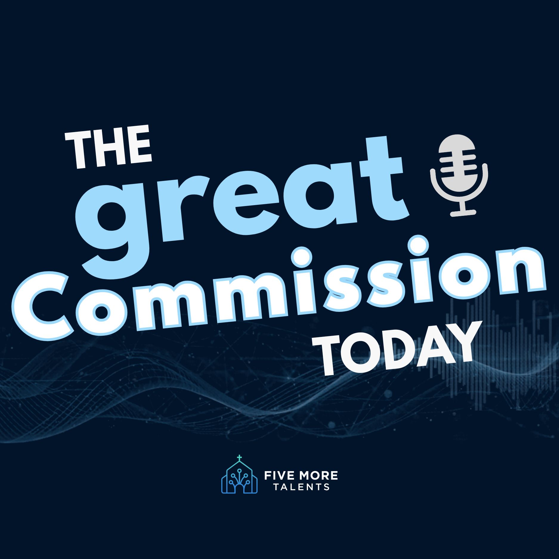 The Great Commission Today podcast artwork